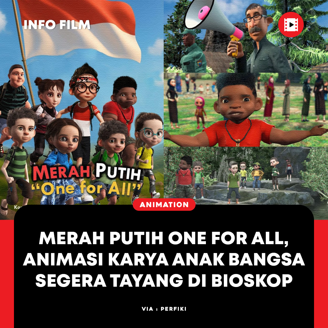 "Merah Putih One For All" film animasi anak produksi Perfiki Kreasindo yang segera tayang di bioskop. 