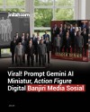 Viral! Prompt Gemini AI Miniatur, Action Figure Digital Banjiri Media Sosial