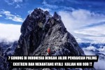📍 7 GUNUNG DI INDONESIA DENGAN JALUR PENDAKIAN PALING EKSTREM DAN MENANTANG NYALI 