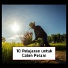 **10 Pelajaran untuk Calon Petani**