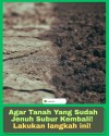 ** Tanah Jenuh Kembali Subur! Lakukan Langkah ini! 👇 **