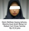 Demi Belikan Ayang Iphone, Wanita Asal Aceh Besar Nekat Curi Emas Senilai Rp.22,6 Juta